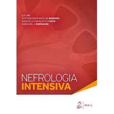 Imagem de Nefrologia Intensiva - Burdmann, Emmanuel A.; Costa, Maristela Carvalho Da; Marques, Igor Denizarde Bacelar; Yu, Luis - 9788527729772