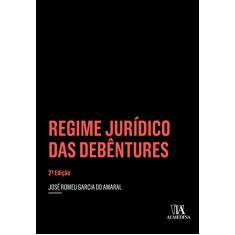 Imagem de Regime Jurídico das Debêntures - José Romeu Garcia Do Amaral - 9788584931804