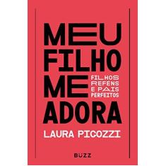 Imagem de Meu Filho Me Adora - Pigozzi, Laura - 9788593156489