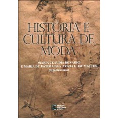 Imagem de História E Cultura De Moda - Bonadio, Maria Claudia; Mattos, Maria De Fátima S. Costa G. De - 9788560166510