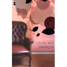 Imagem de Libido Aos Pedaços - Nova Ortografia - Trigueiro, Carlos - 9788501094285