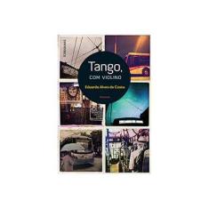 Imagem de Tango, com Violino - Eduardo Alves Da Costa - 9788564406926