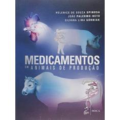 Imagem de Medicamentos Em Animais de Produção - Górniak, Silvana Lima; Palermo Neto, João; Spinosa, Helenice De Souza - 9788527726030