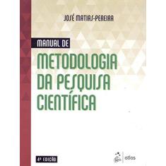 Imagem de Manual de Metodologia da Pesquisa Científica - Jos&#233; Matias-pereira - 9788597008777