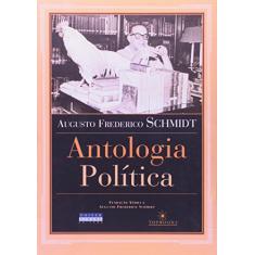 Imagem de Antologia Política - Schmidt, Augusto Frederico - 9788574390369
