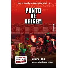 Imagem de Ponto de Origem. Uma Aventura não Oficial de Minecraft - Nancy Osa - 9788582862827