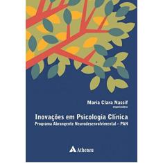 Imagem de Inovações em Psicologia Clínica: Programa Abrangente Neurodesenvolvimental - Pan - Maria Clara Nassif - 9788538807988