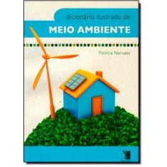Imagem de Dicionário Ilustrado de Meio Ambiente - 2ª Ed. 2013 - Nova Ortografia - Narvaez, Patrícia - 9788577282487