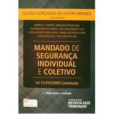 Imagem de Mandado de Segurança Individual e Coletivo - A Lei Nº 12.016/2009 - 2ª Ed. 2014 - Mendes, Aluisio Gonçalves De Castro - 9788520355008