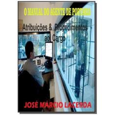 Imagem de O Manual do Agente de Portaria - José Márcio Lacerda - 9781514831168