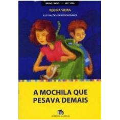 Imagem de A Mochila que Pesava Demais - Série Cabra-cega - Viera, Regina - 9788510038249