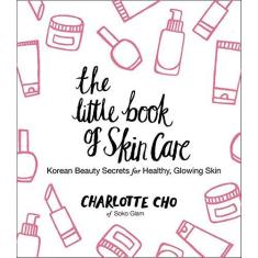 Imagem de The Little Book of Skin Care: Korean Beauty Secrets for Healthy, Glowing Skin - Charlotte Cho - 9780062416384