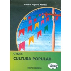 Imagem de O Que É Cultura Popular - Col. Primeiros Passos - Arantes, Antonio Augusto - 9788511010367