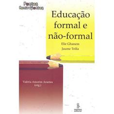 Imagem de Educação Formal e Não-formal - Ghanem, Elie; Trilla, Jaume; Arantes, Valéria Amorim - 9788532305015