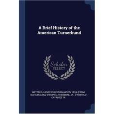 Imagem de A Brief History of the American Turnerbund