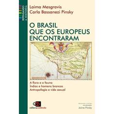 Imagem de O Brasil que os Europeus Encontraram - Capa Comum - 9788572441407