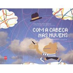 Imagem de Com A Cabeça Nas Nuvens - Col. Para Entender o Mundo - Diogo Bianki; Ruth Kaufman - 9788541804875