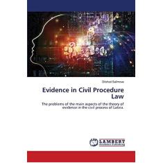 Imagem de Evidence in Civil Procedure Law: The problems of the main aspects of the theory of evidence in the civil process of Latvia.