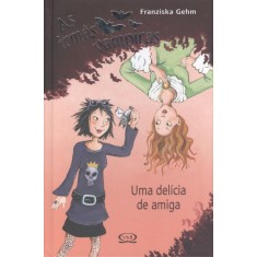 Imagem de As Irmãs Vampiras - Uma Delícia de Amiga - Gehm, Franzska - 9788576833918