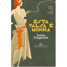 Imagem de Esta Valsa É Minha - Fitzgerald, Zelda; Fitzgerald, Zelda; Fitzgerald, Zelda - 9788535923797