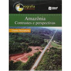 Imagem de Amazônia Contrastes e Perspectivas - Col. Geografia Sem Fronteiras - Conforme a Nova Ortografia - Pennaforte, Charles - 9788535706369