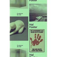 Imagem de O Retorno do Real - Hal Foster - 9788592886233