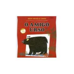 Imagem de O Amigo Urso - 7ª Ed. - Conforme a Nova Ortografia - Weiss, Mery - 9788572081337