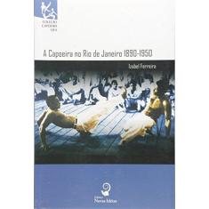 Imagem de Capoeira No Rio De Janeiro, A - Isabel Ferreira - 9788560284108