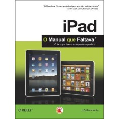 Imagem de Ipad: o Manual Que Faltava - Biersdorfer, J. D. - 9788578731281