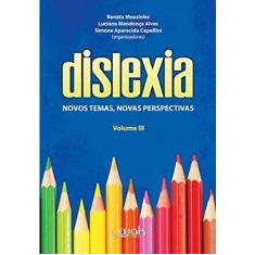 Imagem de Dislexia. Novos Temas, Novas Perspectivas - Volume 3 - Capa Comum - 9788578543365
