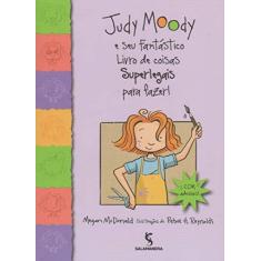Imagem de Judy Moody e Seu Fantástico Livro de Coisas Superlegais Para Fazer! - Mcdonald, Megan - 9788516098261