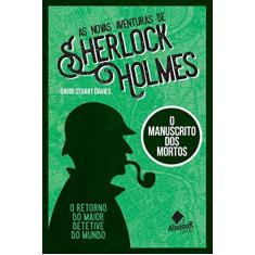 Imagem de As Novas Aventuras de Sherlock Holmes. O Manuscrito dos Mortos - Stuart Davies David - 9788569250128