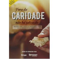 Imagem de Fora da Caridade não Há Salvação - Alírio De Cerqueira Filho - 9788565109697