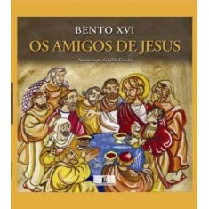 Imagem de Os Amigos de Jesus - Bento Xvi, - 9788578601652