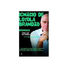 Imagem de Crônicas para Ler na Escola - Col. Para Ler na Escola - Brandão, Ignácio De Loyola - 9788573029611