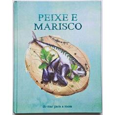 Imagem de Peixe e Marisco - do Mar Para A Mesa - Books, Parragon - 9781445497938