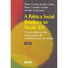Imagem de A Política Social Brasileira no Século XXI. A Prevalência dos Programas de Transferência de Renda - Capa Comum - 9788524922947