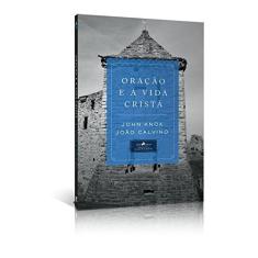 Imagem de Oração e a Vida Cristã - John Knox - 9788538303442