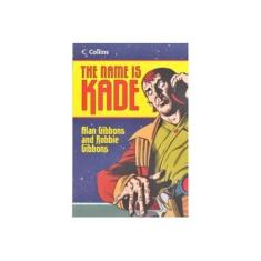 Imagem de Read On - The Name is Kade - Alan Gibbons - 9780007464753
