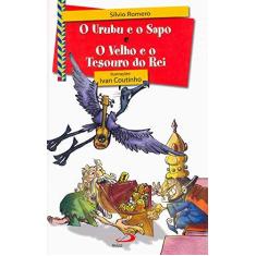 Imagem de O Urubu e o Sapo e o Velho e o Tesouro do Rei - Romero, Silvio - 7891210010209
