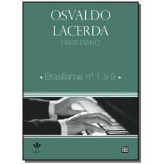 Imagem de Osvaldo Lacerda Para Piano - Brasilianas 1 A 9 - Lacerda, Osvaldo - 9788574074122