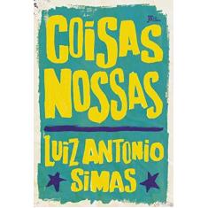 Imagem de Coisas Nossas - Simas, Luiz Antônio - 9788503013321
