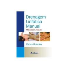 Imagem de Drenagem Linfática Manual - Carlos Gusmão - 9788538801047
