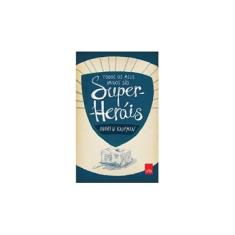 Imagem de Todos os Meus Amigos são Super-Heróis - Andrew Kaufman - 9788580448474