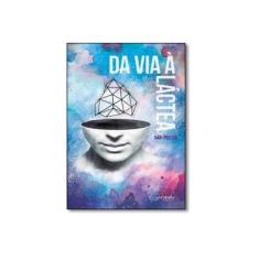 Imagem de Da Via Á Láctea - Vanessa Neves - 9788551801598