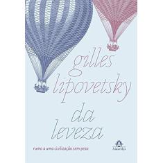 Imagem de Da Leveza - Rumo A Uma Civilização Sem Peso - Lipovetsky, Gilles; - 9788520446713