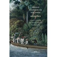 Imagem de Monções e Capítulos de Expansão Paulista - 2 Volumes - Holanda, Sérgio Buarque De - 9788535925050