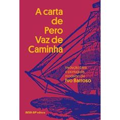 Imagem de A Carta de Pero Vaz de Caminha - Ivo Barroso - 9788550404646