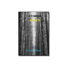 Imagem de A Fórmula Secreta - Fernando Mesquita - 9788591246816