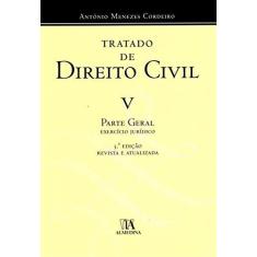 Imagem de Tratado de Direito Civil: Exercício Jurídico - Parte Geral (Volume 5) - António Menezes Cordeiro - 9789724072180
